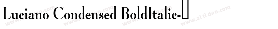 Luciano Condensed BoldItalic字体转换